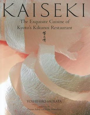 Cover for Yoshihiro Murata · Kaiseki: The Exquisite Cuisine of Kyoto's Kikunoi Restaurant (Inbunden Bok) (2012)
