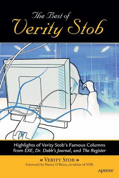 Cover for Verity Stob · The Best of Verity Stob: Highlights of Verity Stob's Famous Columns from .exe, Dr. Dobb's Journal, and the Register (Paperback Book) (2005)