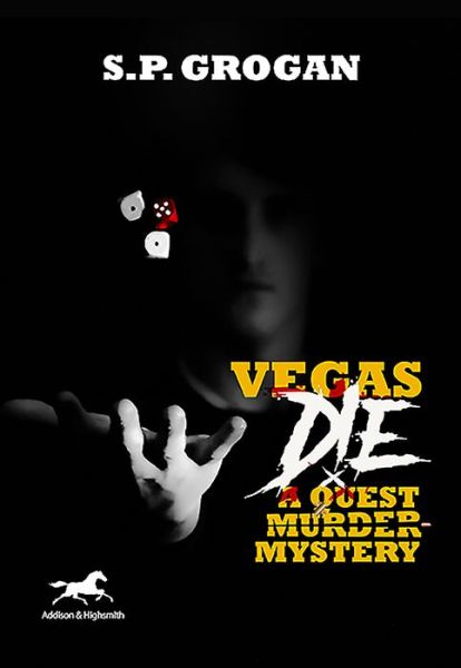 Cover for S Grogan · Vegas Die: A Quest Murder Mystery (Hardcover Book) (2020)