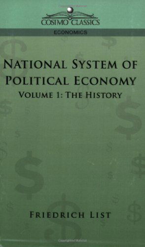 Cover for Friedrich List · National System of Political Economy - Volume 1: the History (Pocketbok) (2013)