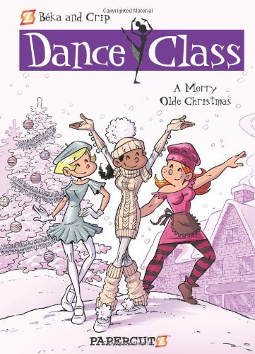 Dance Class #6: A Merry Olde Christmas - Beka - Bøger - Papercutz - 9781597074421 - 5. november 2013