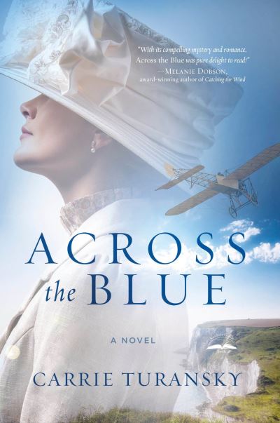 Cover for Carrie Turansky · Across the Blue (Paperback Book) [First edition. edition] (2018)