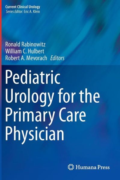 Cover for Ronald Rabinowitz · Pediatric Urology for the Primary Care Physician - Current Clinical Urology (Hardcover Book) (2014)