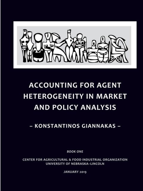 Cover for Konstantinos Giannakas · Accounting for Agent Heterogeneity in Market and Policy Analysis (Paperback Book) (2018)