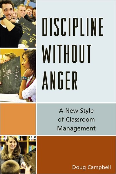 Cover for Doug Campbell · Discipline without Anger: A New Style of Classroom Management (Hardcover bog) (2012)