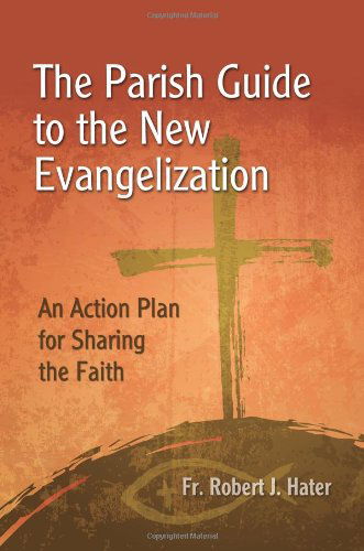 Cover for Robert J. Hater · The Parish Guide to the New Evangelization: an Action Plan for Sharing the Faith (Paperback Book) (2013)