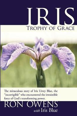 Iris Trophy of Grace - Ron Owens - Książki - Innovo Publishing LLC - 9781613143421 - 1 września 2016