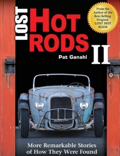 Lost Hot Rods II - Pat Ganahl - Książki - Cartech - 9781613255421 - 15 października 2012