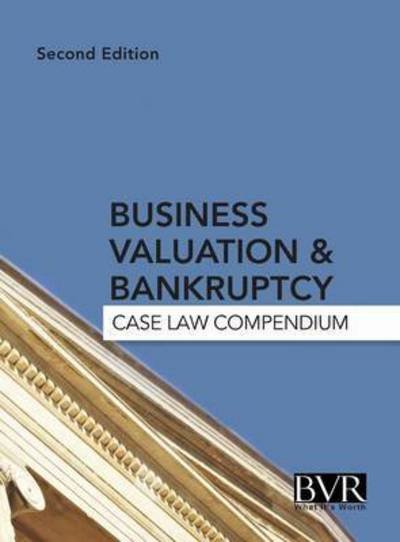 Cover for Jan Davis · Business Valuation &amp; Bankruptcy: Case Law Compendium, Second Edition (Updated) (Hardcover Book) (2014)