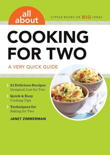 Cover for Janet Zimmerman · All About Cooking for Two: a Very Quick Guide (Paperback Book) (2014)