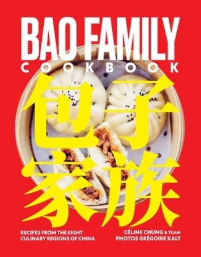 Bao Family Cookbook - Céline Chung - Boeken - Interlink Publishing Group, Incorporated - 9781623717421 - 5 september 2023