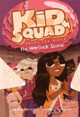 Cover for John Perritano · The Warlock Stone (Kid Squad Saves the World) (Hardcover Book) (2014)