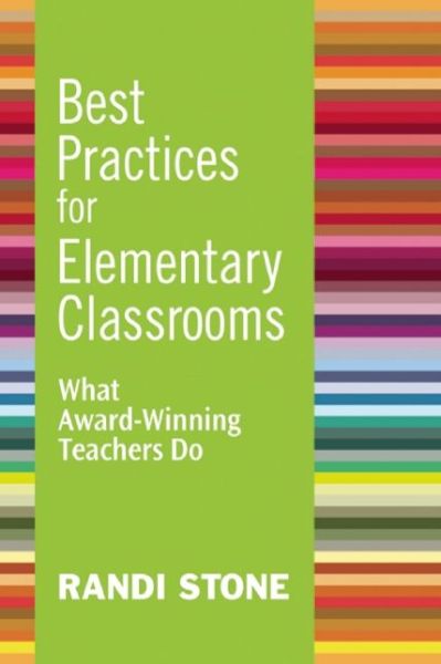 Cover for Randi Stone · Best Practices for Elementary Classrooms: What Award-Winning Teachers Do (Paperback Book) (2015)