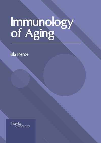 Cover for Isla Pierce · Immunology of Aging (Hardcover bog) (2019)