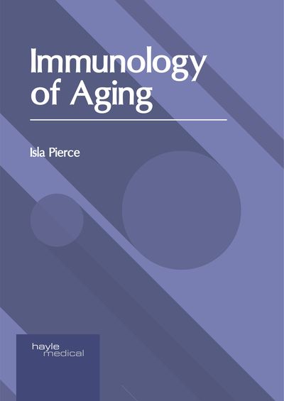 Cover for Isla Pierce · Immunology of Aging (Hardcover Book) (2019)