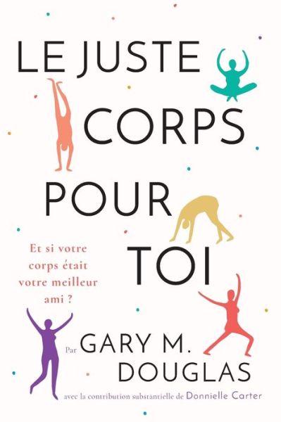 Cover for Gary M. Douglas · Right Body for You (French) (Book) (2021)