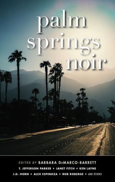 Cover for Barbara Demarco-Barrett · Palm Springs Noir (Hardcover Book) (2021)