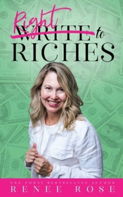 Write to Riches - Renee Rose - Bøger - Rose Romance, Renee - 9781637200421 - 27. oktober 2022