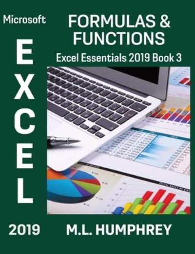 Cover for M L Humphrey · Excel 2019 Formulas &amp; Functions (Hardcover Book) (2021)