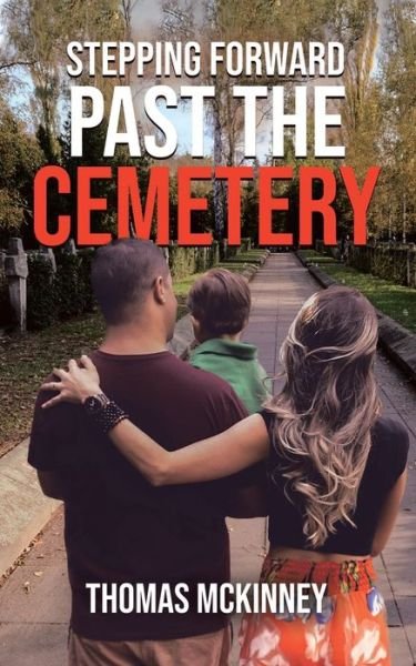 Cover for Thomas Mckinney · Stepping Forward Past the Cemetery (Taschenbuch) (2022)