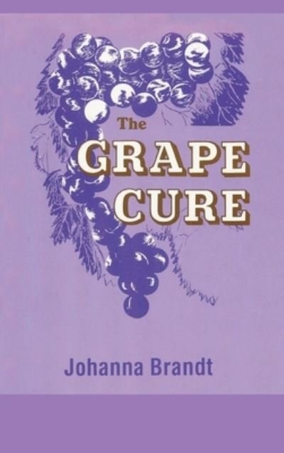 Cover for Johanna Brandt · Grape Cure (Bog) (2013)