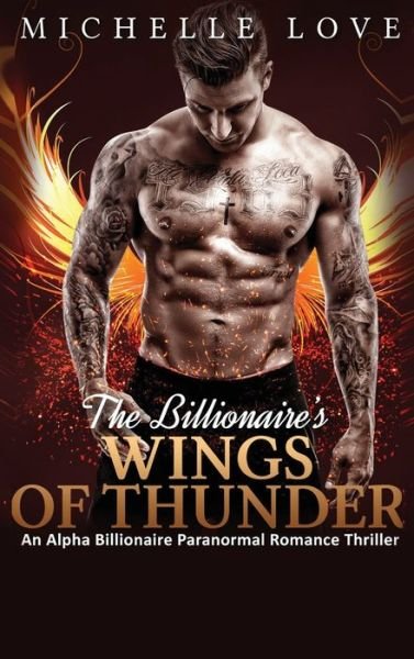 Cover for Michelle Love · The Billionaire's Wings of Thunder (Hardcover bog) (2021)
