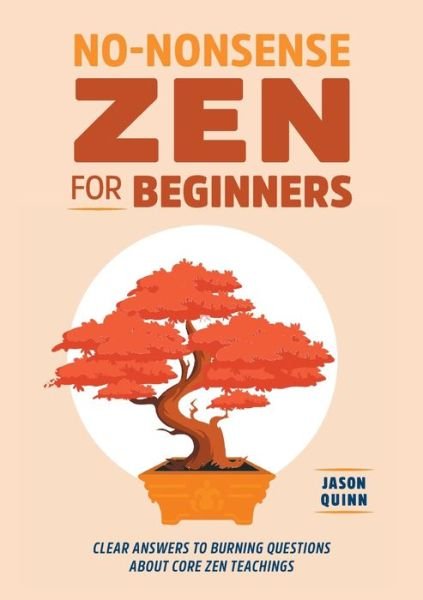 Cover for Jason Quinn · No-Nonsense Zen for Beginners (Book) (2021)