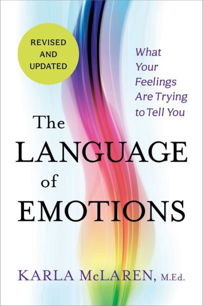 Cover for Karla McLaren · The Language of Emotions: What Your Feelings Are Trying to Tell You: Revised and Updated (Pocketbok) (2023)