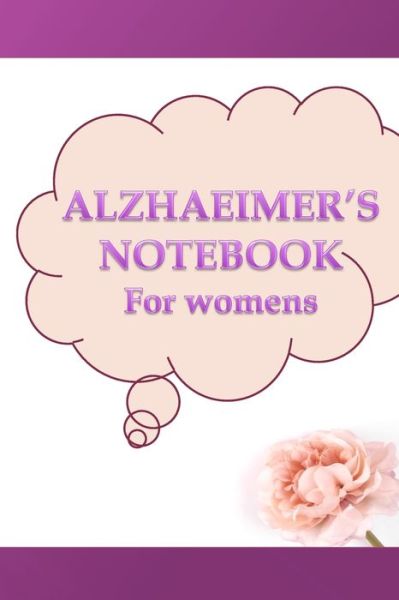 Cover for Anassb Publishing · ALZHEIMER 's NOTEBOOK FOR WOMENS (Paperback Book) (2019)