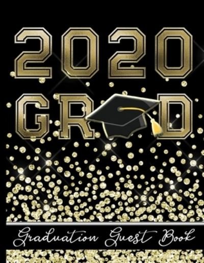 2020 Grad - Graduation Guest Book - Hj Designs - Bücher - INDEPENDENTLY PUBLISHED - 9781652935421 - 30. Dezember 2019