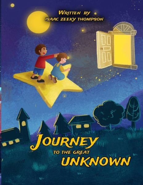 Isaac Zeeky Thompson · Journey to the Great Unknown (Paperback Book) (2020)