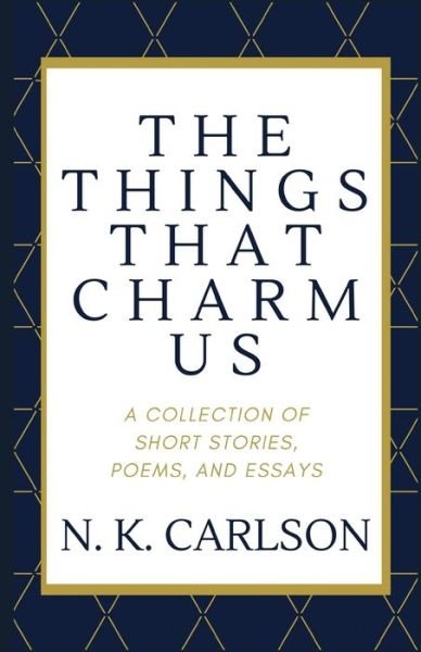 Cover for N K Carlson · The Things That Charm Us (Paperback Bog) (2020)