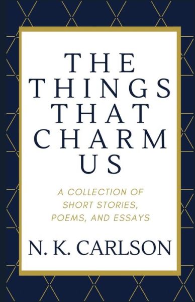 Cover for N K Carlson · The Things That Charm Us (Pocketbok) (2020)