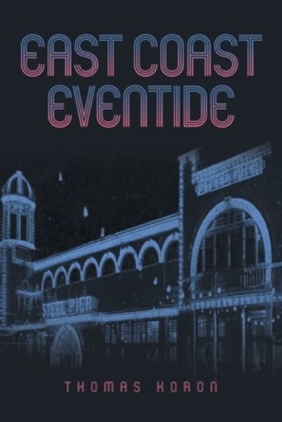 Cover for Thomas Koron · East Coast Eventide (Paperback Book) (2021)