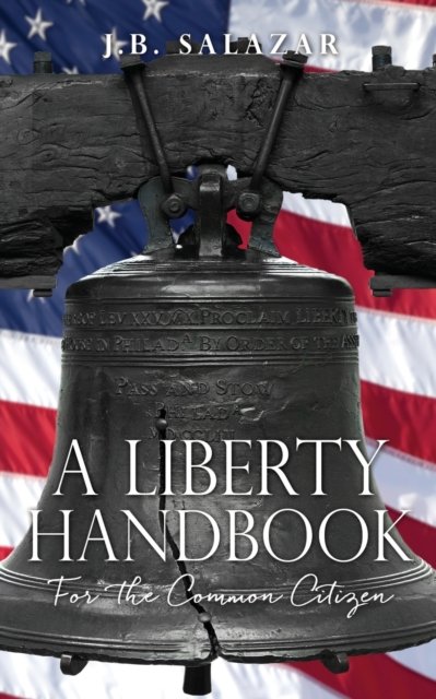 Cover for J B Salazar · A Liberty Handbook (Paperback Book) (2021)