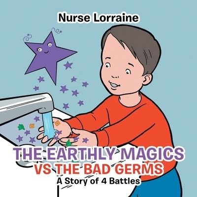 Cover for Nurse Lorraine · The Earthly Magics Vs the Bad Germs (Paperback Bog) (2021)