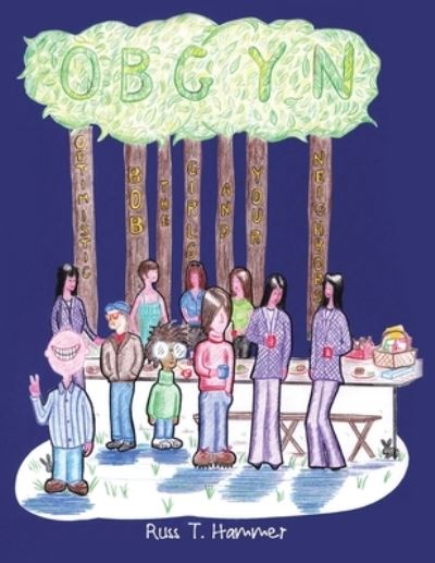 Cover for Russ T. Hammer · Obgyn : (Optimistic Bob the Girls and Your Neighbors) (Book) (2022)