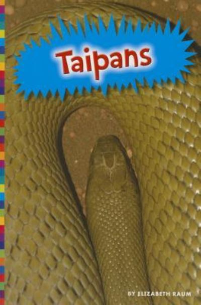 Taipans - Elizabeth Raum - Książki - Amicus - 9781681520421 - 1 sierpnia 2015