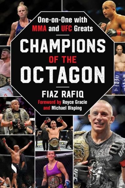 Champions of the Octagon: One-on-One with MMA and UFC Greats - Fiaz Rafiq - Bücher - Sports Publishing LLC - 9781683584421 - 1. September 2022