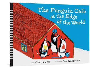 Cover for Nurit Zarchi · The Penguin Cafe at the End of the World (Hardcover Book) (2021)