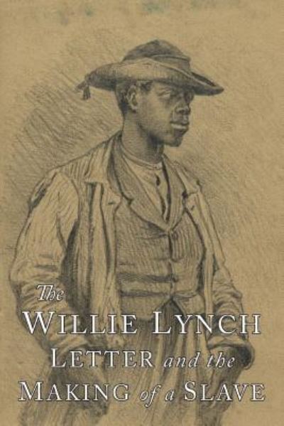 Cover for Willie Lynch · The Willie Lynch Letter and the Making of A Slave (Paperback Book) (2018)