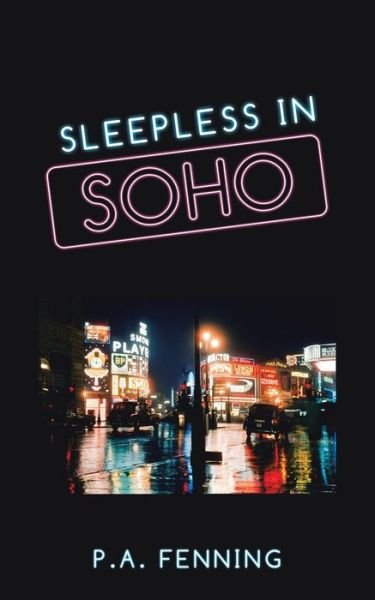 Cover for P A Fenning · Sleepless in Soho (Taschenbuch) (2020)