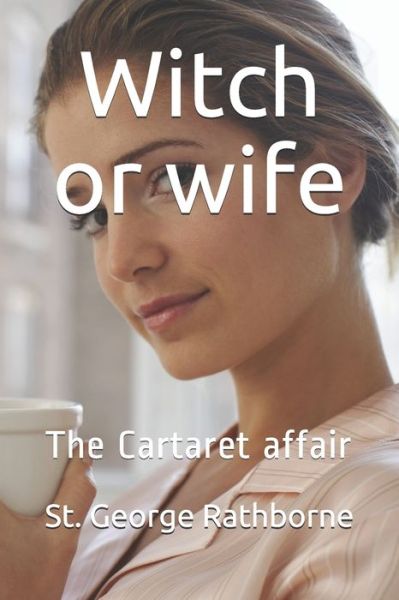 Cover for St George Rathborne · Witch or wife (Paperback Book) (2019)
