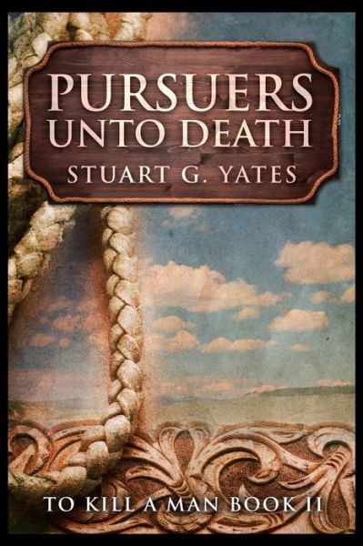 Cover for Stuart G Yates · Pursuers Unto Death (Paperback Book) (2021)