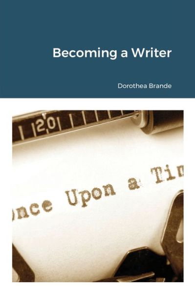 Cover for Dorothea Brande · Becoming a Writer (Taschenbuch) (2020)