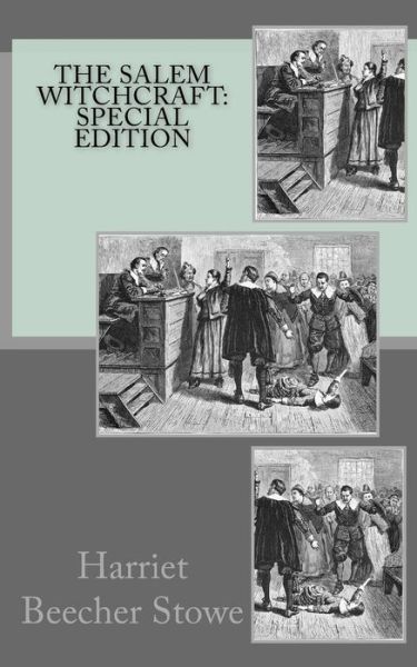 Cover for Harriet Beecher Stowe · The Salem Witchcraft (Paperback Book) (2018)