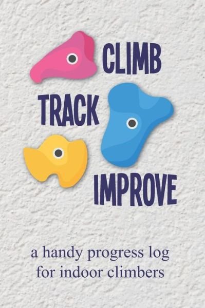 Cover for Cutiepie Logbooks · Climb Track Improve (Paperback Bog) (2018)