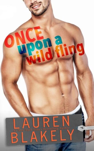 Once Upon A Wild Fling - Lauren Blakely - Books - Createspace Independent Publishing Platf - 9781720315421 - August 30, 2018