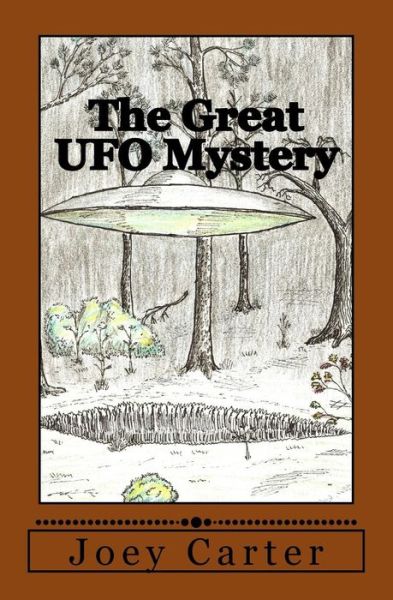 Joey Carter · The Great UFO Mystery (Paperback Book) (2018)