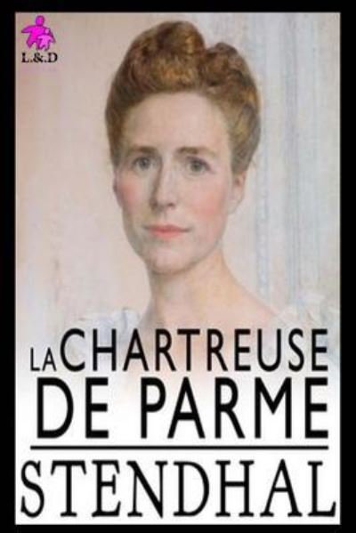 Cover for Stendhal · La Chartreuse de Parme (Paperback Bog) (2018)